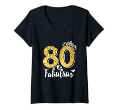 a black shirt with the words 80 fabulous and gold glitters on it's chest