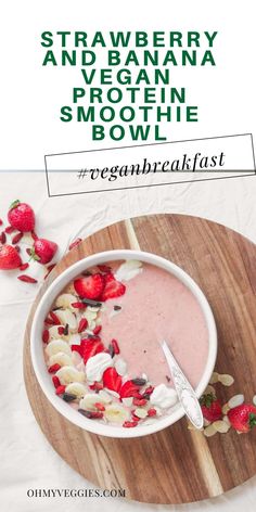 strawberry and vegan protein smoothie bowl with strawberries on the side