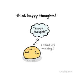 a thought bubble with the words think happy thoughts written above it, and an image of a