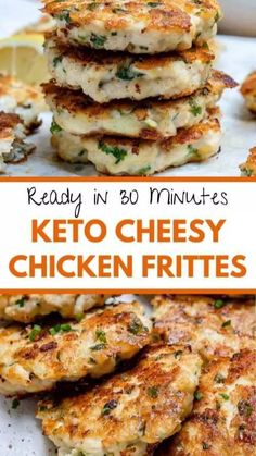 the keto cheese chicken fritters are stacked on top of each other and ready in 30 minutes