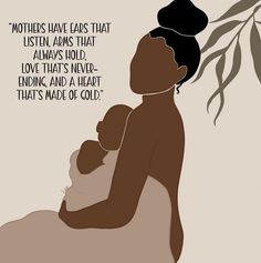 a woman holding a baby in her arms with a quote above it that reads, mother's have ears that listens that always hold love that's never ending and a heart that's made of old