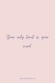 a pink background with the words you only limit is your mind