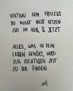 a piece of paper with writing on it that says, vertrau dem prozes du must - night heten se im hier & leit