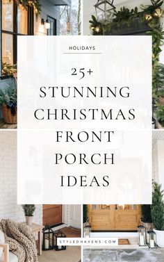 christmas decorations with the words 25 stunning christmas front porch ideas