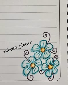 a notebook with some flowers on it and the words rabea pictur written in cursive writing