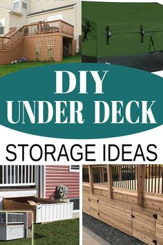 several pictures with the words diy under deck storage ideas