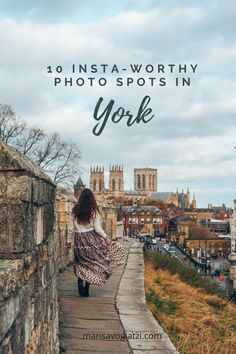 a woman walking down a sidewalk with the words, 10 insta - worthy photo spots in york