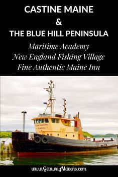 a yellow boat floating on top of a lake next to a pier with the words castle maine and the blue hill peninsula