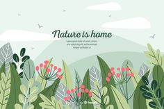 the nature is home banner with flowers and leaves