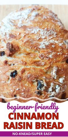 a close up of a pie on a table with the words beginner - friendly cinnamon raisin bread