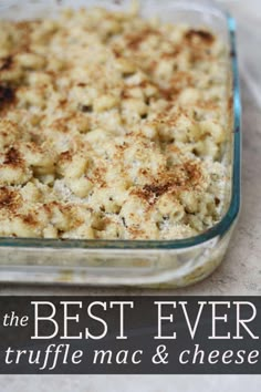 the best ever truffle mac and cheese casserole in a glass dish