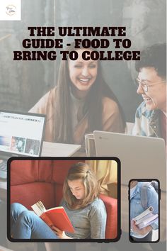 the ultimate guide - food to bring students to college, with an image of two people on laptops