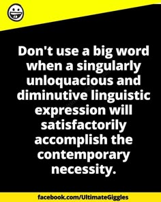 a black and yellow poster with the words don't use a big word when singular