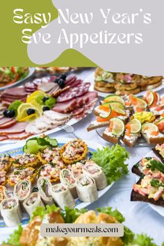 an assortment of appetizers on plates with text that reads easy new year's eve appetizers