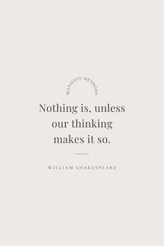 a quote that says nothing is unless our thinking makes it so