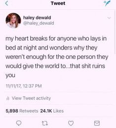 two tweets on twitter with the caption'my heart breaks for anyone who lays in bed at night and wonders why