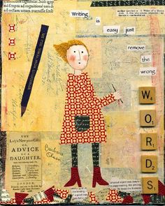 an altered collage with words and a drawing of a woman holding a pencil in her hand