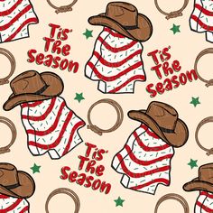 this is an image of a cowboy hat and lasso on a tan background that says tis the season