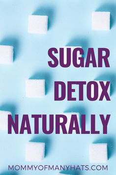 Detox from sugar naturally and safely by slowly cutting back those high sugar items in your daily diet. Discover how to do a sugar detox for beginners so that you still feel great without the side effects.  via MommyOfManyHats.com    Sugar Detox Tips for Beginners | Sugar Detox Ideas 160 Pounds, Pinterest Blog