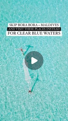 an aerial view of clear blue water with the caption sky bora bora - maldiviss