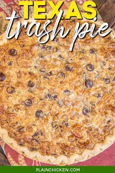 the texas trash pie recipe is shown with text overlay