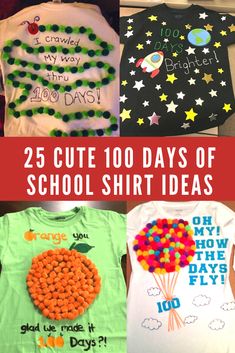 different t - shirts with the words 25 cute 100 days of school shirt ideas