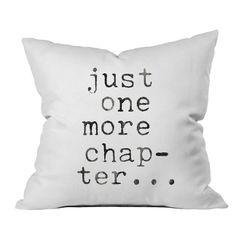 a white pillow with the words just one more chap - tier on it's side