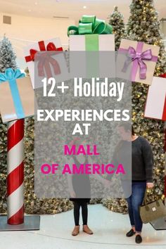 two people standing in front of christmas trees with presents on them and the words, 12 + holiday experiences at mall of america