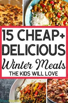 15 cheap and delicious winter meals that kids will love