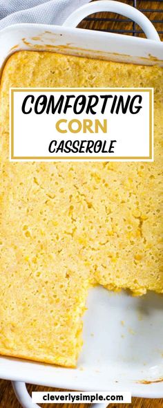 corn casserole in a white dish with the words comforting corn casserole