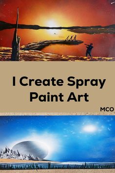 two paintings with the words i create sprayy paint art