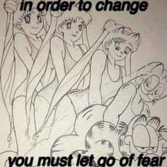 an advertisement with cartoon characters on it that says, in order to change you must let go of fear