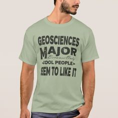 Geosciences College Major Only Cool People Like It T-Shirt - college gift idea customize diy unique special College Student Outfits, College Tshirts, College Major, Message T Shirts, College Majors, Cool People, College Gifts, Nurse Humor, Back To School Outfits