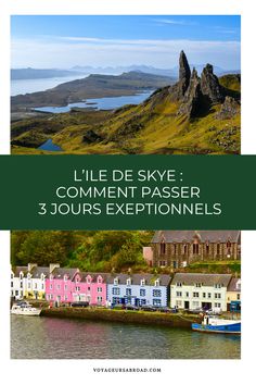 an image of some buildings and water with the words'lie de skye commentent passer 3 jours exeptionnels