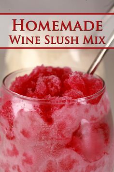 Two frosty wine glasses with wine slush in them - one is made with red wine, the other with white. Red text overlay says Homemade Wine Slush Mix. Homemade Wine Slushies, How To Make Wine Slushies At Home, Wine Slushie Mix Powder Recipe, Wine Slushy Recipe, Wine Popsicles, Infusion Recipes