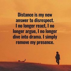 a person walking across a field with the words distance is my new answer to disrespect