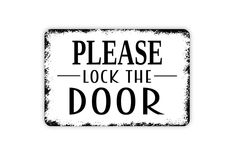 a sign that says please lock the door