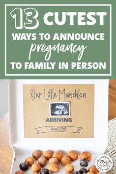 an open box filled with nuts and the words 13 cutest ways to announce pregnant to family in person