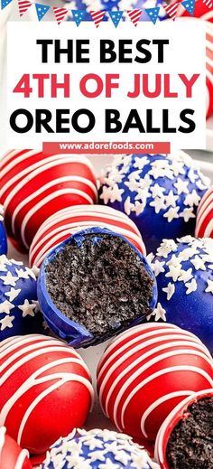 red, white and blue oreo balls with text overlay reading the best 4th of july oreo balls