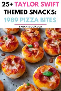 mini pizzas with text overlay that reads 25 + taylor swift themed snacks 1989 pizza bites