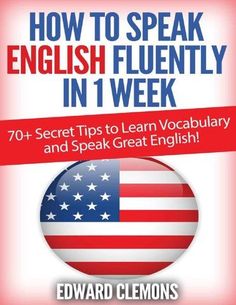 the book how to speak english fluenty in 1 week by edward clemons