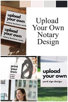 an advertisement with the words upload your own, notary design and other images