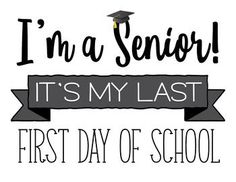 the words i'm a senior it's my last first day of school