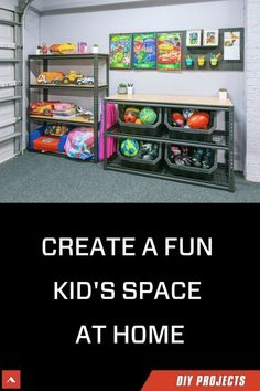 a kid's space at home with the text create a fun kids's space at home