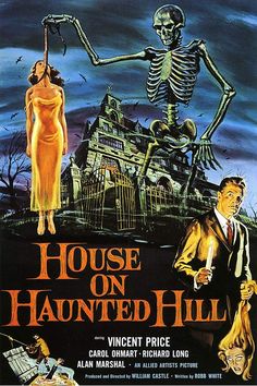 a movie poster for house on the haunted hill with a skeleton standing next to a woman