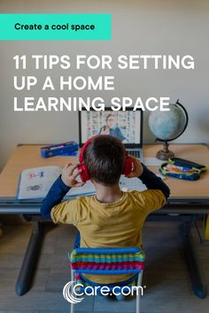 a young boy sitting at a desk with headphones in his ears and the words 11 tips for setting up a home learning space