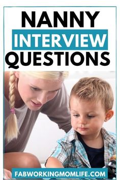 a young boy and woman looking at something on the table with text that reads, nanny interview questions