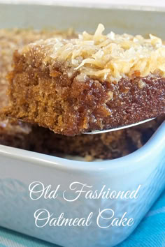 A piece of old fashioned oatmeal cake being lifted out of a cake dish. Old Fashioned Oatmeal, Cake For Breakfast, Cake Recipes Easy Homemade, Oat Cakes, Warm Cake