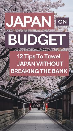 the cover of japan on budget 12 tips to travel japan without breaking the bank