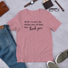 "\"I Won't Be Doing Any of That, But Thank You\" T-Shirt - Inspired by Schitt's Creek's Alexis Channel your inner Alexis with this sassy and stylish tee, featuring the iconic quote from the beloved Schitt's Creek series: \"I won't be doing any of that, but thank you.\" A perfect blend of humor and fashion, this shirt is a must-have for every fan and those who appreciate a touch of wit in their wardrobe. Whether you're lounging at home, heading out with friends, or simply want to make a statement Fitted Pink T-shirt As A Gift, Pink Relaxed Fit Top For Gift, Pink Relaxed Fit Top As A Gift, Schitts Creek Alexis, Alexis Rose, Shirt Quotes, Schitt's Creek, Schitts Creek, Quotes About Life